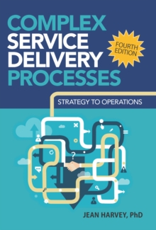 Complex Service Delivery Processes : Strategy to Operations