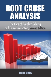 Root Cause Analysis : The Core of Problem Solving