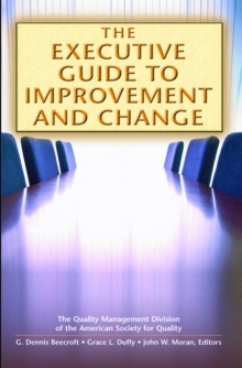 The Executive Guide to Improvement and Change