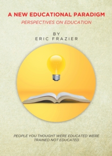 A New Educational Paradigm : Perspectives on Education