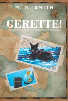 Gerette! : The Adventures of a Mississippi Dog in Europe