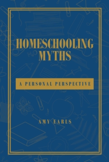 Homeschooling Myths : A Personal Perspective