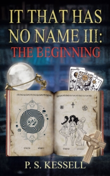 It That Has No Name III: The Beginning