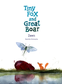 Tiny Fox and Great Boar Book Three Vol. 3: Dawn : Dawn