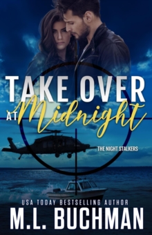 Take Over at Midnight : A Military Romantic Suspense