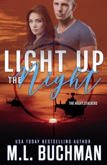 Light Up the Night : A Military Romantic Suspense