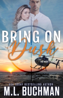 Bring On the Dusk : A Military Romantic Suspense