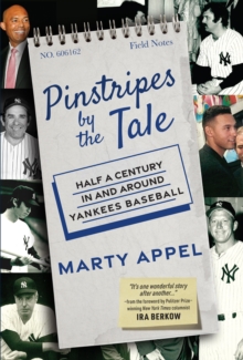 Pinstripes by the Tale : Half a Century In and Around Yankees Baseball