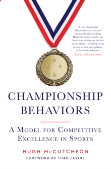 Championship Behaviors : A Model for Competitive Excellence in Sports