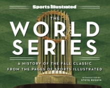 Sports Illustrated The Fall Classic : A History of the World Series