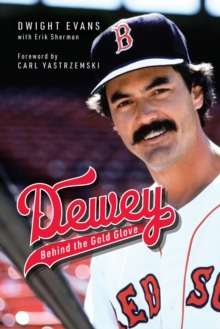 Dewey : Behind the Gold Glove