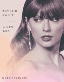 Taylor Swift : A New Era