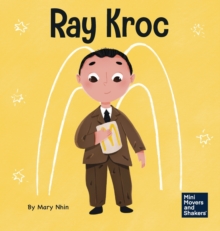 Ray Kroc : A Kid's Book About Persistence