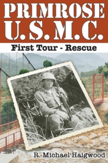 Primrose U.S.M.C. First Tour : Rescue