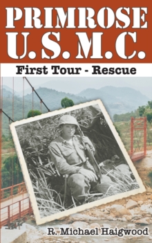 Primrose U.S.M.C. First Tour : Rescue