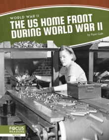 World War II: The US Home Front During World War II