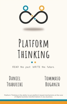 Platform Thinking : Read the past. Write the future.