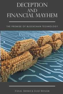 Deception and Financial Mayhem : The Promise of Blockchain Technology