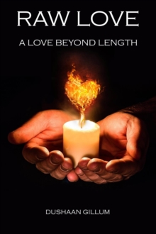 Raw Love : A Love Beyond Length