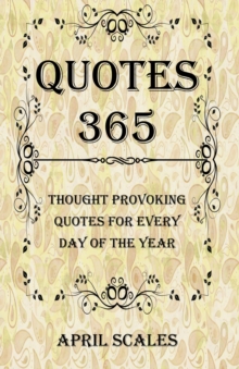 Quotes 365 : Thought Provoking Quotes for Every Day of the Year