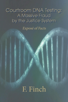 Courtroom DNA Testing : Expose of Facts