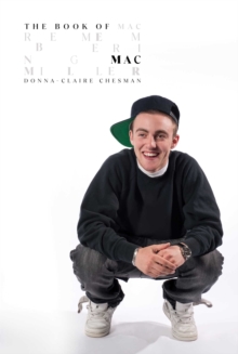 The Book of Mac : Remembering Mac Miller