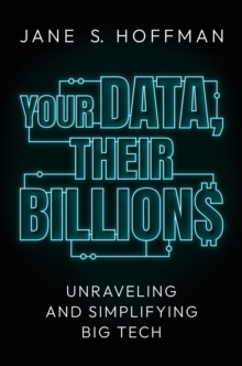 Your Data, Their Billions: Unraveling and Simplifying Big Tech