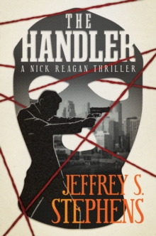 Handler: A Nick Reagan Thriller