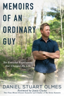 Memoirs of an Ordinary Guy: The Everyday Experiences that Changed My Life