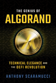 Genius of Algorand: Technical Elegance and the DeFi Revolution