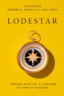 Lodestar : Tapping Into the 10 Timeless Pillars of Success