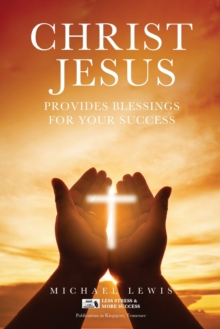 Christ Jesus Provides Blessings for Your Success