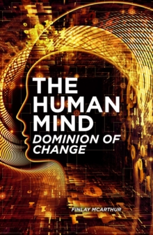 The Human Mind, Dominion of Change