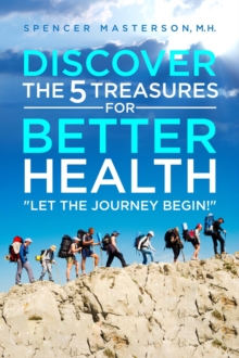 Discover the 5 Treasures for Better Health