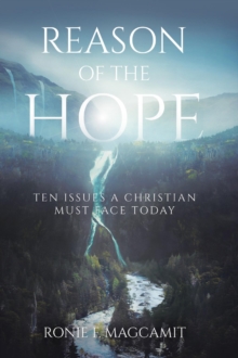 Reason of the Hope : Ten Issues a Christian Must Face Today