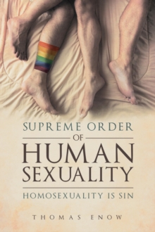 Supreme Order of Human Sexuality : Homosexuality is Sin