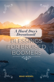 A Hard Day's Devotional : Blessings for Bruised Boomers