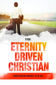 The Eternity Driven Christian