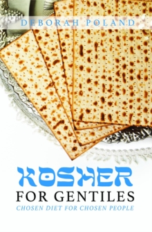 Kosher for Gentiles : Chosen Diet for Chosen People