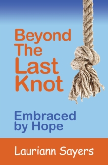 Beyond The Last Knot : Embraced by Hope