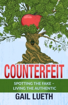 Counterfeit : Spotting the Fake - Living the Authentic