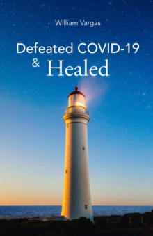 Defeated COVID-19 & Healed