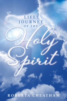 Life! : Journey of the Holy Spirit