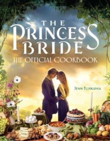 The Princess Bride: Official Cookbook