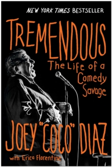 Tremendous : The Life Of A Comedy Savage