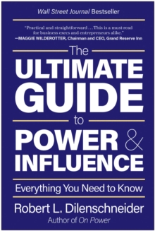 The Ultimate Guide To Power & Influence : Everything You Need To Know