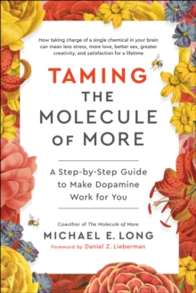 Taming the Molecule of More : A Step-by-Step Guide to Make Dopamine Work for You
