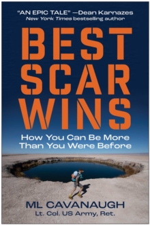 Best Scar Wins : How You Can Be More Than You Were Before