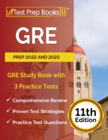 GRE Prep 2022 and 2023 : GRE Study Book with 3 Practice Tests [11th Edition]