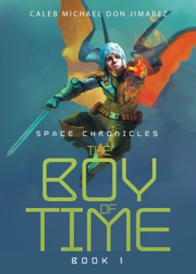 The Boy of Time : Book 1